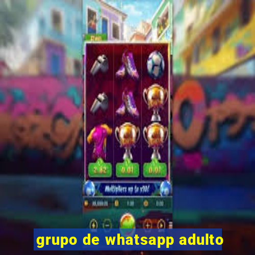 grupo de whatsapp adulto